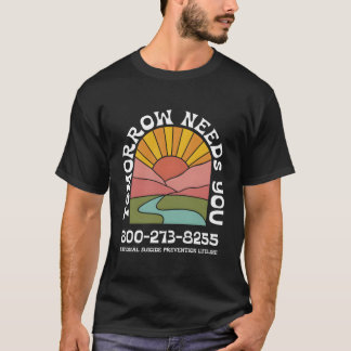 トゥモロー・ニーズ・ユー 全国精神健康予防ライフライン Tシャツ