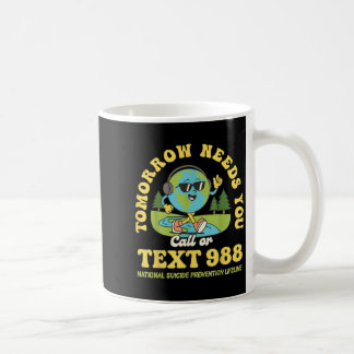 トゥモロー・ニーズ・ユー 988 精神的健康の意識 コーヒーマグカップ