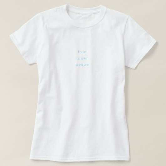 トゥルー インナー ピース ミニマルTシャツ Tシャツ (デザイン正面)