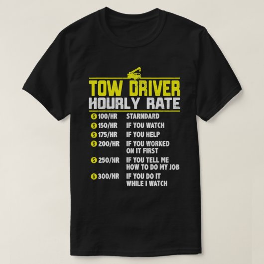 トウトラックドライバーおもしろい時間給ギフト牽引パパ Tシャツ (デザイン正面)