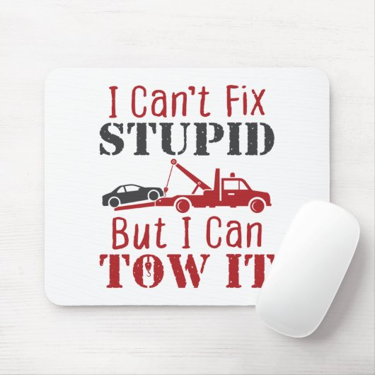 トウトラックドライバーは愚かな修正することはできないが、それを牽引することができる マウスパッド (マウス)