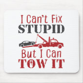 トウトラックドライバーは愚かな修正することはできないが、それを牽引することができる マウスパッド (正面)