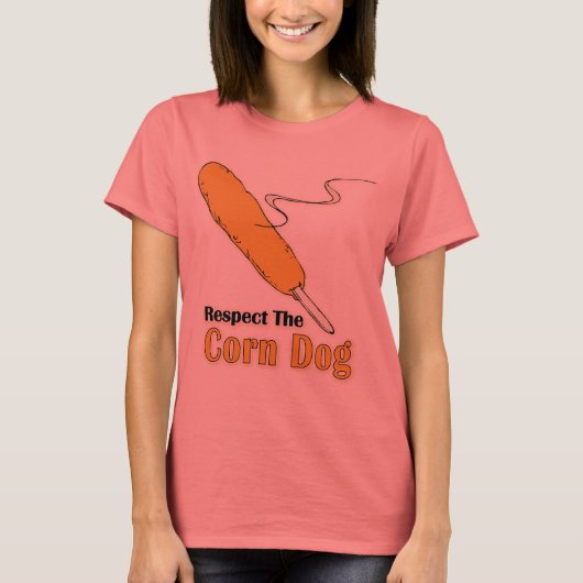 トウモロコシの犬を尊重する？ Tシャツ (正面)