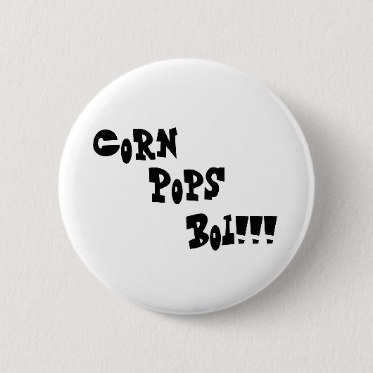 トウモロコシ、ポップ、Boi!!! 缶バッジ (正面)