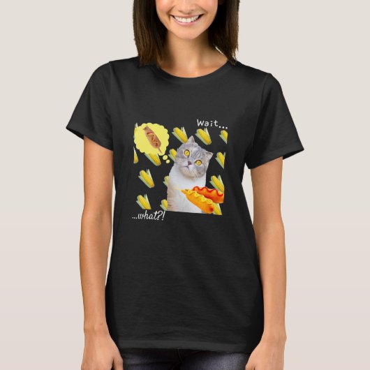 トウモロコシ 猫 コーンドッグ 猫 ユーモア ちょっと待って Tシャツ (正面)