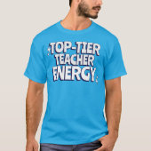 トップティア教師のエネルギー Tシャツ (正面)