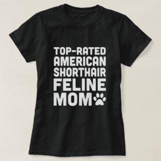 トップ評価のアメリカンショートヘア 猫母 Tシャツ