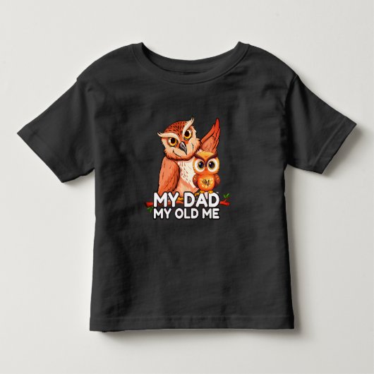 トドラーTシャツ:マイダッドマイオールドミー (黒) トドラーTシャツ (正面)