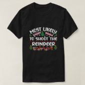トナカイのクリスマスを撃つ可能性が最も高おもしろいい Tシャツ (デザイン正面)