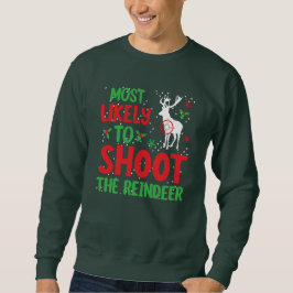 トナカイを撃ちそうなハンター クリスマスの醜いTシャツ スウェットシャツ