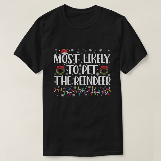 トナカイを撫でる可能性大!楽しいクリスマスの面白いデザイン Tシャツ (デザイン正面)