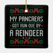 トナカイ得ブの走糖尿病で私の膵臓がオーバー セラミックオーナメント (裏面)