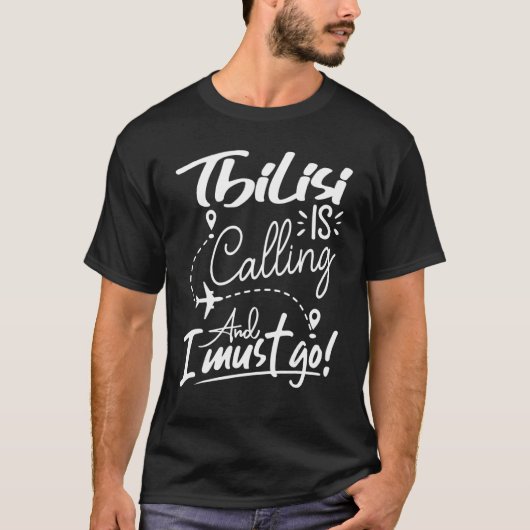 トビリシが電話して、ジョージア旅行に行かねばならない Tシャツ (正面)