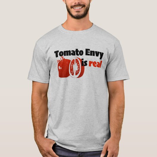 トマトの羨望は実質です Tシャツ (正面)