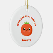 トマトを愛してくれないか セラミックオーナメント (右)