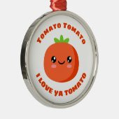 トマト私はトマト屋が大好き メタルオーナメント (右)
