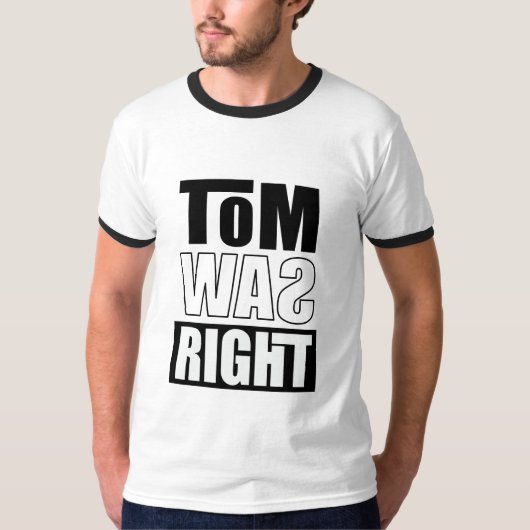 トムは正しかった Tシャツ (正面)