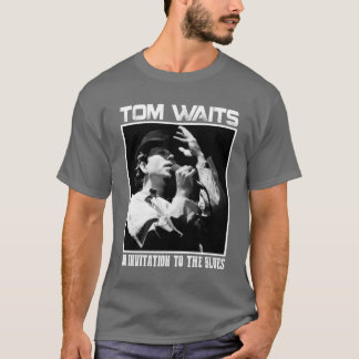 トム・ウェイツ ブルースの友達への招待 Tシャツ