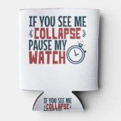 トライアスもしロンが表示される私の崩壊を一時停止する私の時計 缶クーラー (正面)