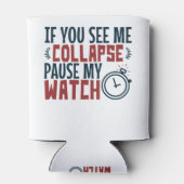 トライアスもしロンが表示される私の崩壊を一時停止する私の時計 缶クーラー (裏面)