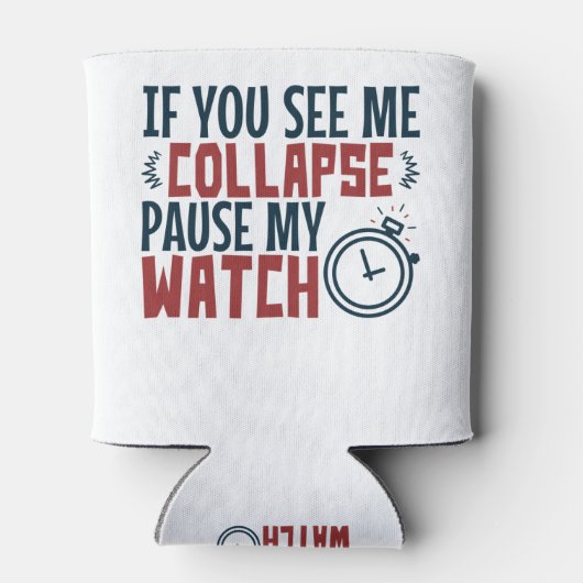 トライアスもしロンが表示される私の崩壊を一時停止する私の時計 缶クーラー (裏面)