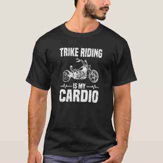 トライクライディングは私のカーディオトライク Tシャツ
