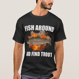 トラウトを探して釣り回ろう Tシャツ