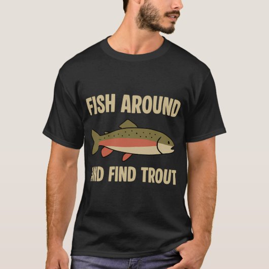 トラウトを見つけて釣りを楽しもう Tシャツ (正面)
