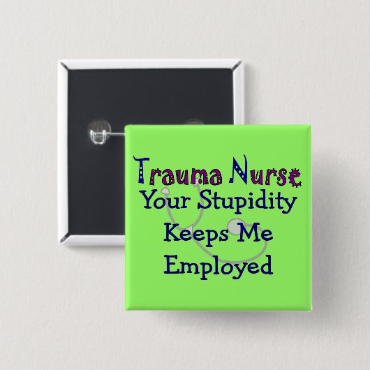 トラウマナースあなたの愚保かさ私を雇った 缶バッジ (正面&裏面)