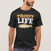 トラウライフトラウト魚釣り魚釣り Tシャツ (正面)