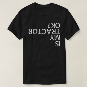 トラクターは大丈夫です Tシャツ