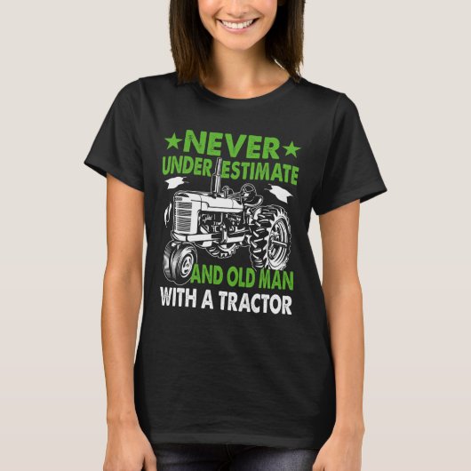 トラクター付きの老人を過小評価する Tシャツ (正面)
