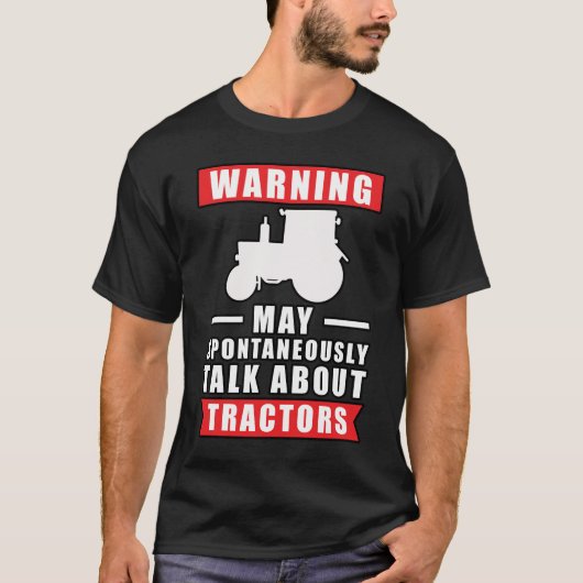 トラクター警告について自発的に話す可能性がある Tシャツ (正面)