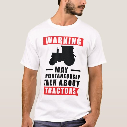 トラクター警告について自発的に話す可能性がある Tシャツ (正面)