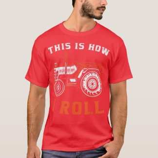 トラクター農家これは私の転がやり方 Tシャツ