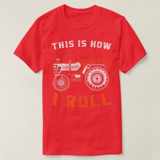 トラクター農家これは私の転がやり方 Tシャツ (デザイン正面)