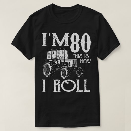 トラクター農家ランチャー80th誕生日おもしろいことわざ tシャツ (デザイン正面)