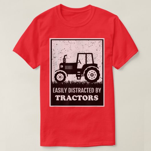 トラクター農業恋人がトラクターに簡単に気を散らす Tシャツ (デザイン正面)