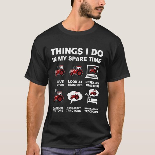 トラクター6私は私の予備タイムトラクターで行う Tシャツ (正面)