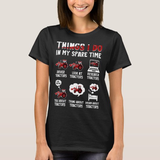 トラクター6私は私の予備タイムトラクターで行う Tシャツ (正面)
