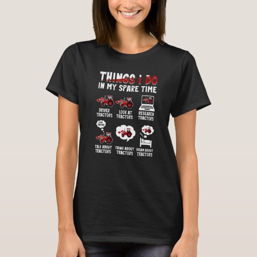 トラクター6私は私の予備タイムトラクターで行う Tシャツ (正面)