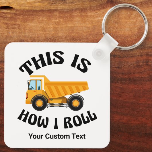 トラックおもしろいのドライバーをダンプする私の転がカスタム方法 キーホルダー (裏面)