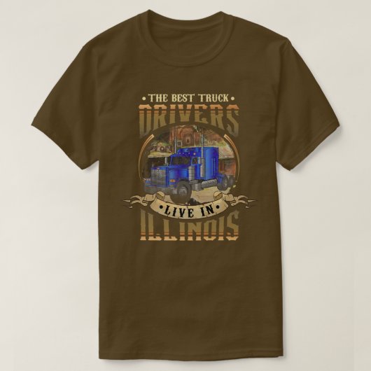 トラックおもしろいの運転手最高のはILLIに住んでいる Tシャツ (デザイン正面)