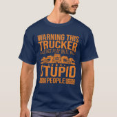 トラックおもしろい運転手トラック運転手ことわざビッグリグ Tシャツ (正面)