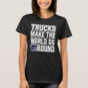 トラックで世界を動かす Tシャツ