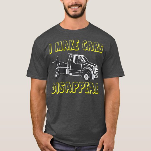 トラックの牽引ドライバー私は車を消す Tシャツ (正面)