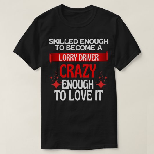 トラックの運転手になるほど熟練している Tシャツ (デザイン正面)