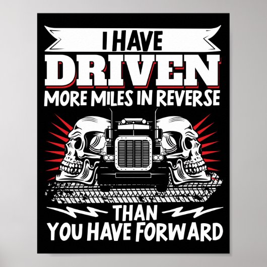 トラックの運転手の私はより多くのマイルを運転している ポスター (正面)