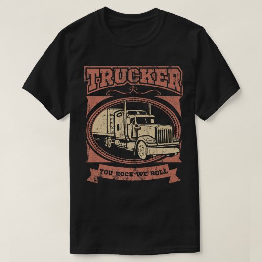 トラックの運転手トラック大型リグトラックあなたをロック私たちはロール Tシャツ (デザイン正面)