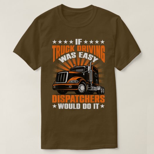 トラックもしの運転は簡単の派遣が行う Tシャツ (デザイン正面)